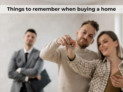 Things to remember when buying a home