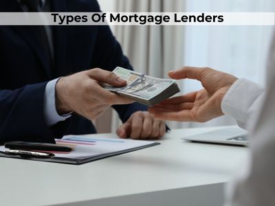 Types Of Mortgage Lenders